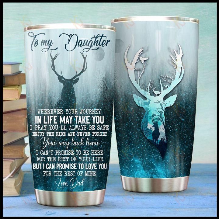 Hunting - To My Daughter From Dad Stainless Steel Tumbler Cup 20 Oz  Tc2488