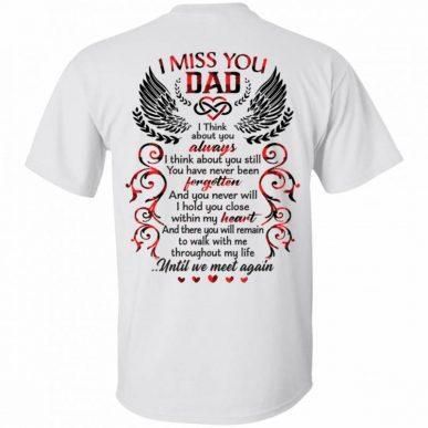 I Miss You Dad I Think About You Always I Think About You Still Unisex T Shirt  H2211