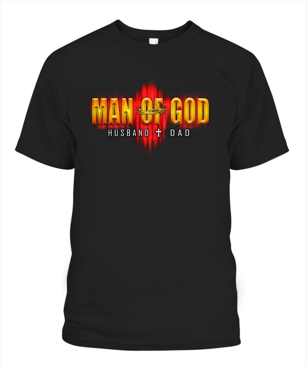 Man Of God Husband Dad Gifts Unisex T Shirt  K1577