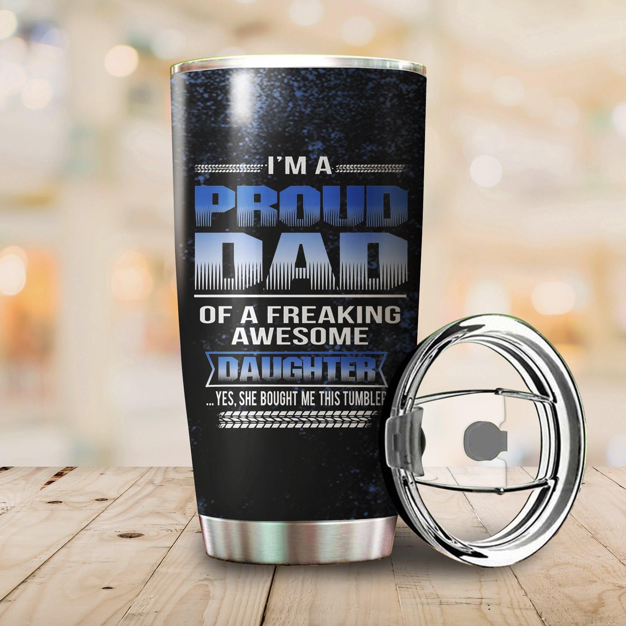I'M Proud Dad Stainless Steel Tumbler Cup 20 Oz  Tc1218