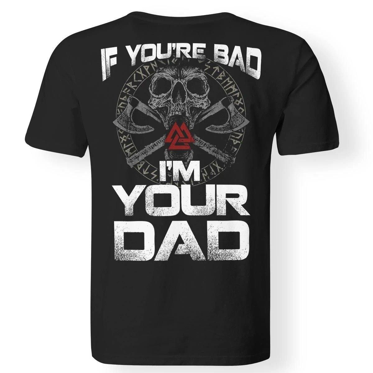 I'M Your Dad Viking Unisex T Shirt  H4135