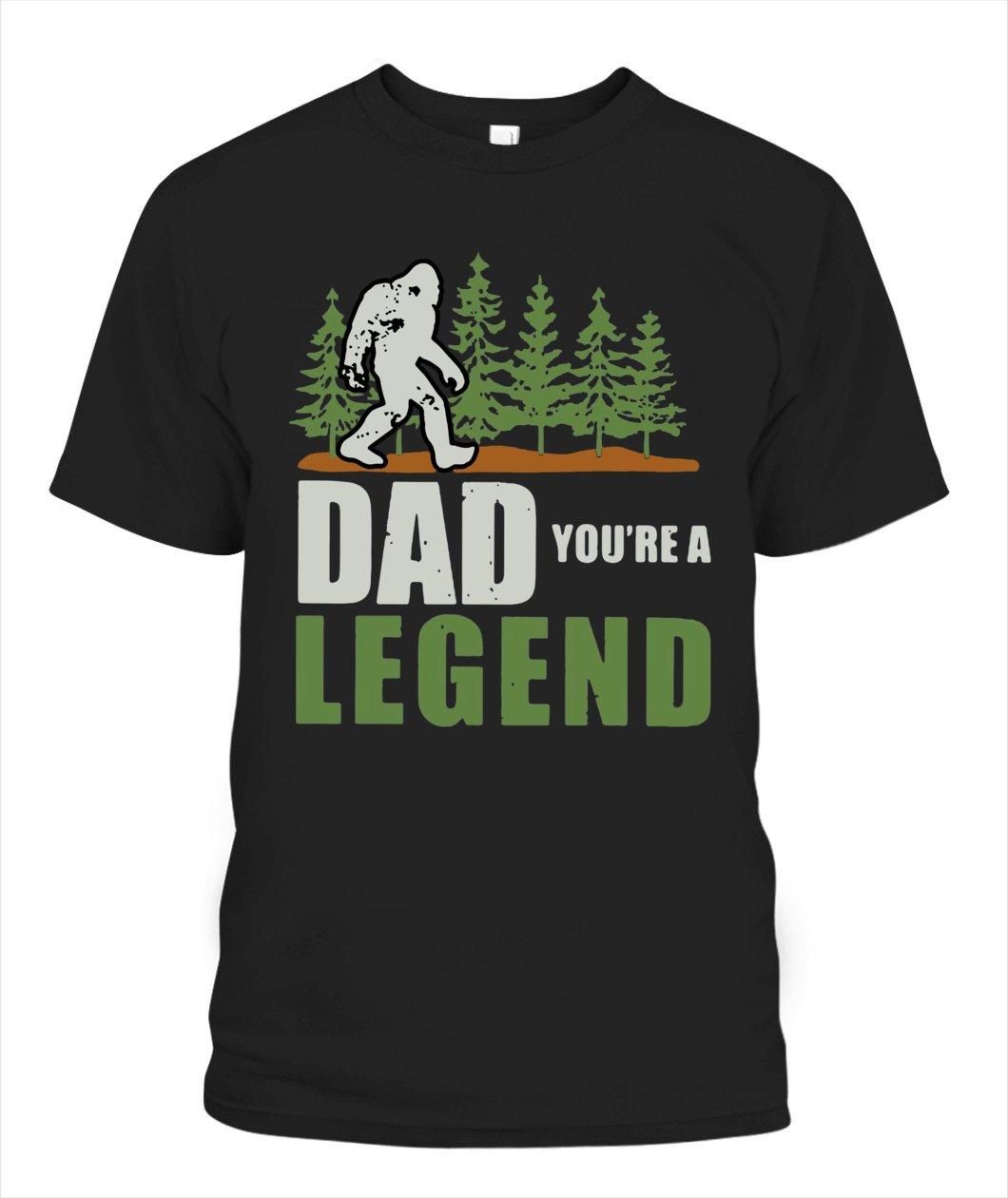 Dad You'Re A Legend Bigfoot Unisex T Shirt  K1359