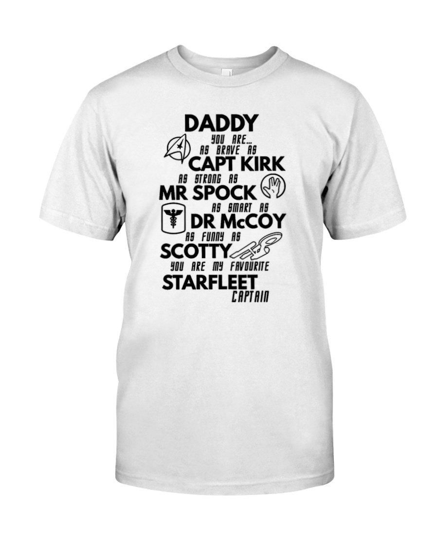 Daddy - Capt Kirk - Mr Spock - Dr Mccoy - Scotty Unisex T Shirt  K1392