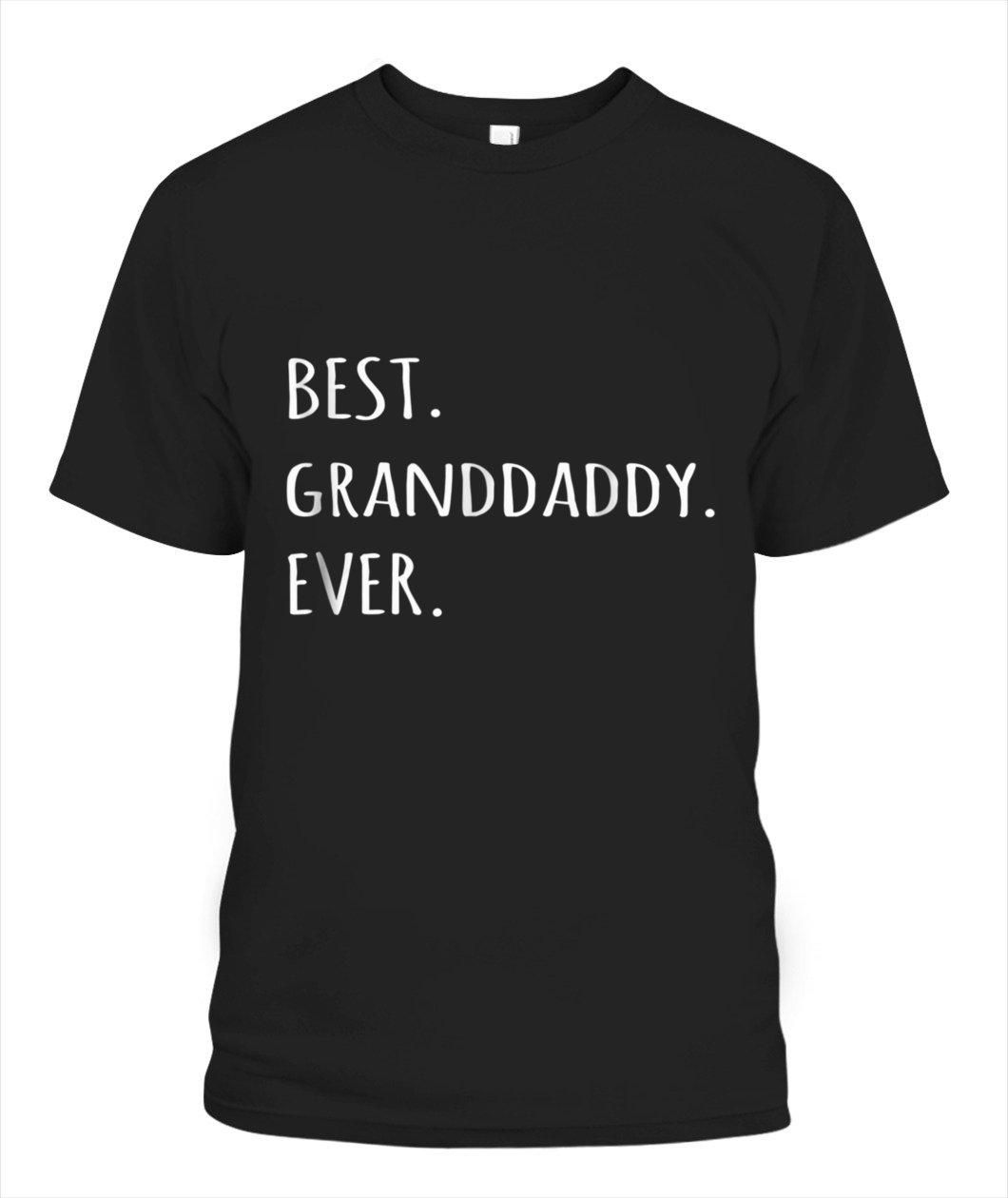 Best Granddaddy Ever Tee Shirt Grandpa Tee Shirt