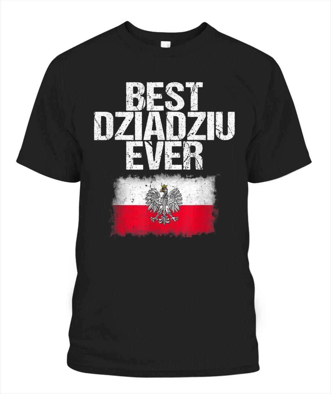 Best Dziadziu Ever Dad Gift Unisex T Shirt  K8808