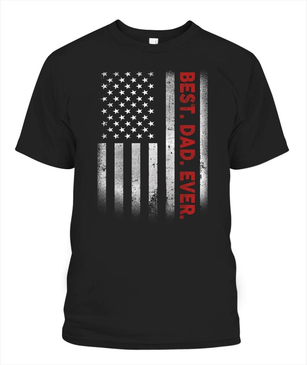 Best Dad Ever American Flag Fathers Day Gift Unisex T Shirt  H1474