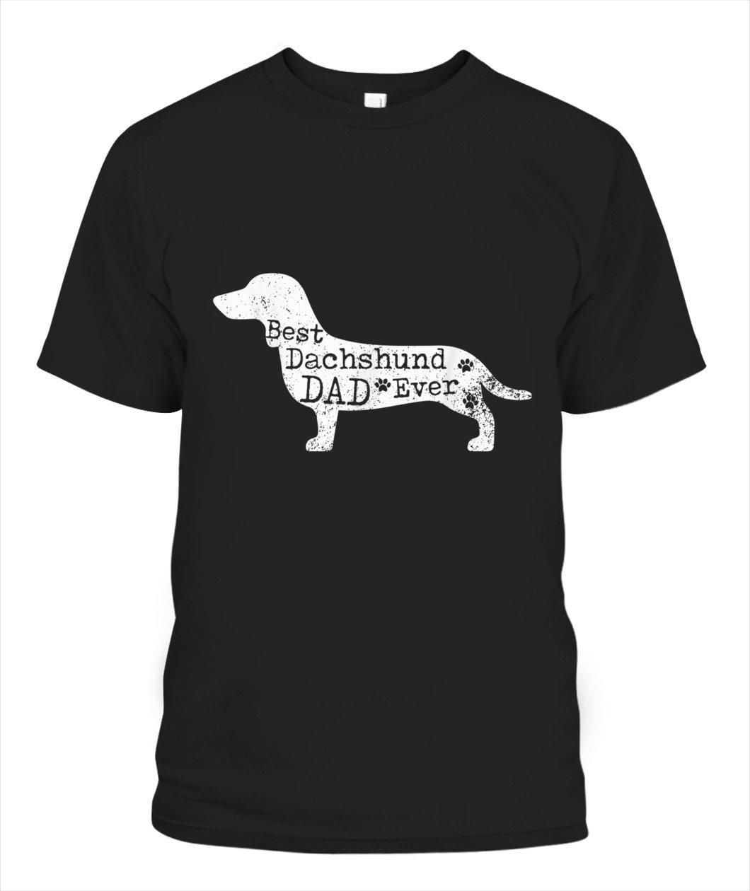 Best Dachshund Dog Dad Ever Unisex T Shirt  H1503