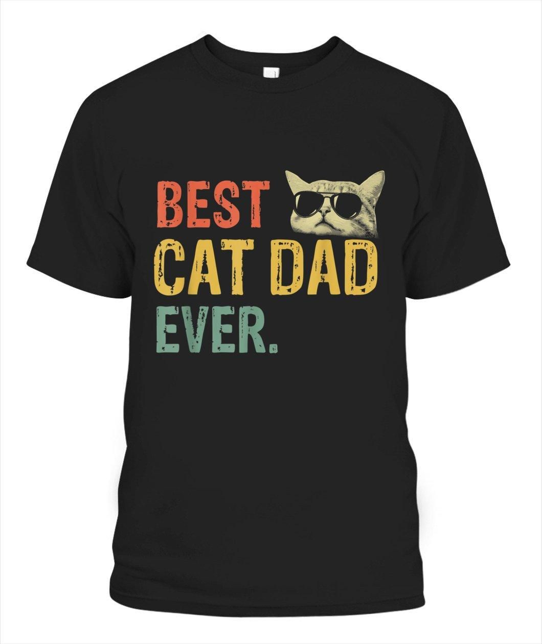 Best Cat Dad Ever Dad Gift Unisex T Shirt  H1457