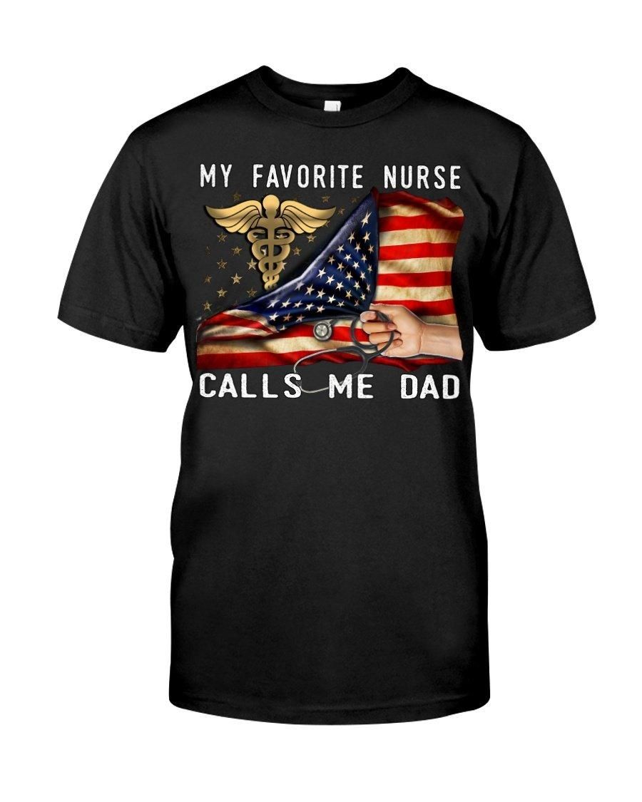 My Favorite Nurse - Calls Me Dad Unisex T Shirt  K1365
