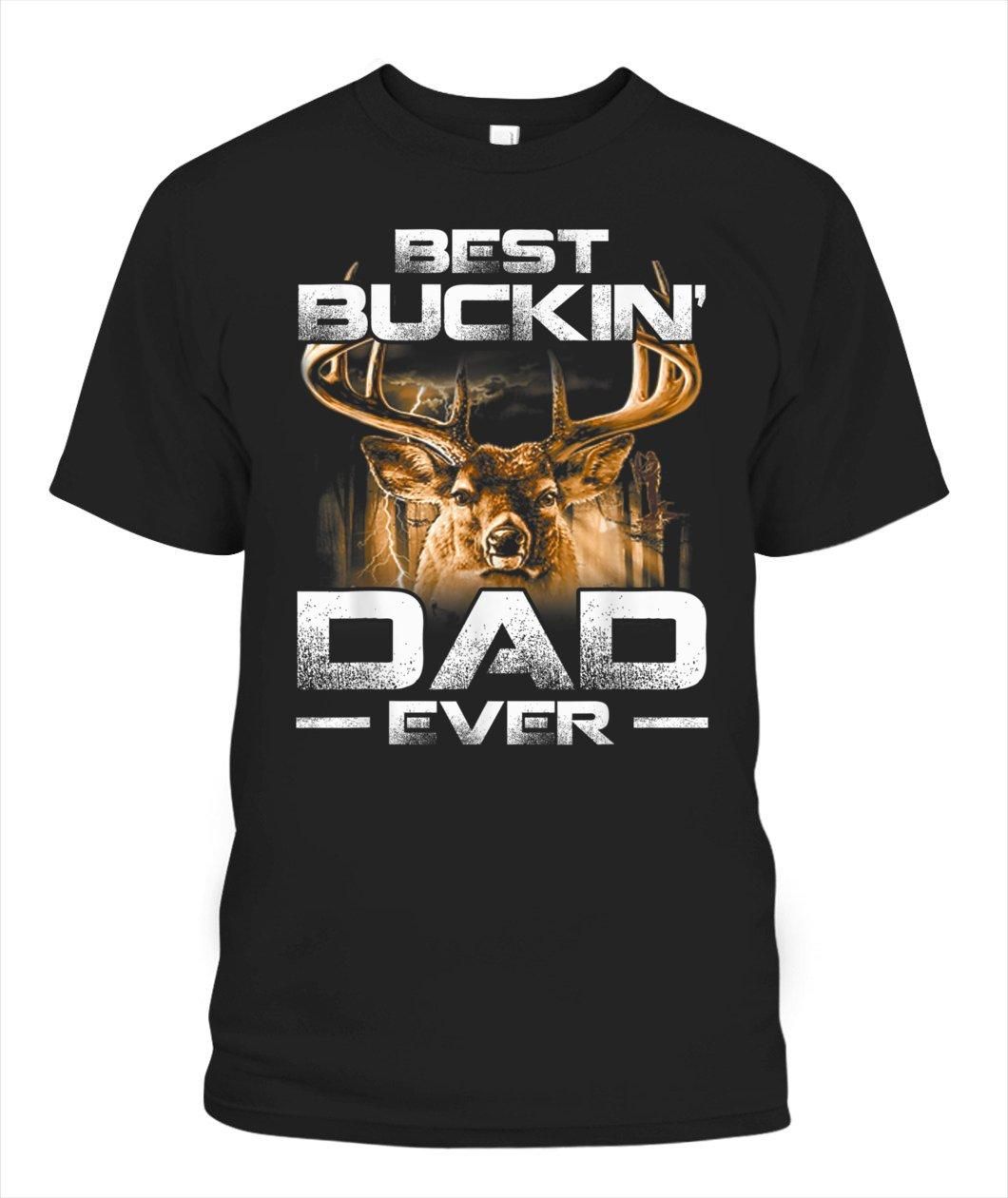 Hunting Best Buckin Dad Ever Unisex T Shirt  H1525
