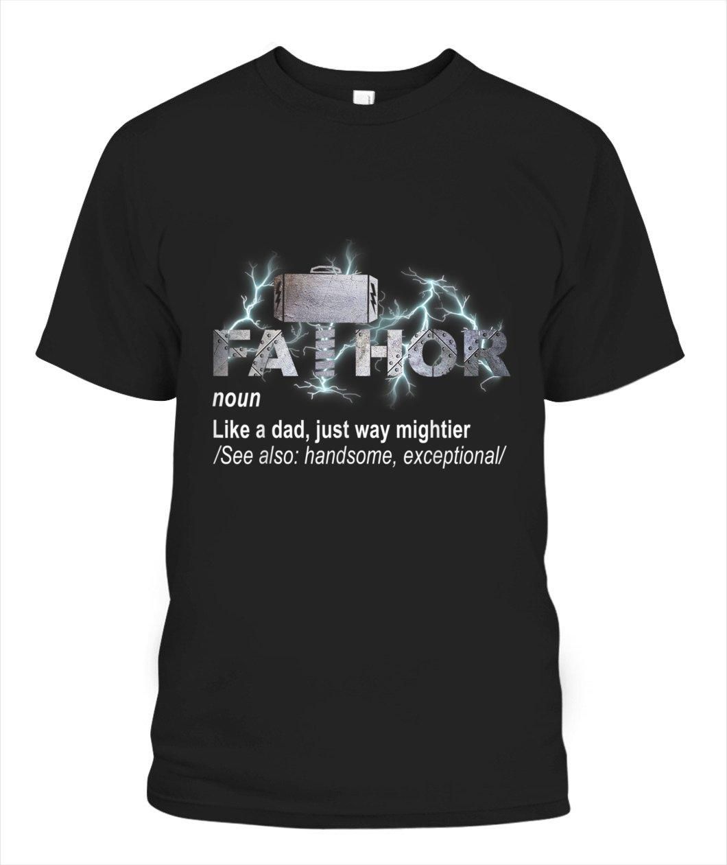 Fathor Like Dad Just Mightier Dad Gifts Unisex T Shirt  K4672