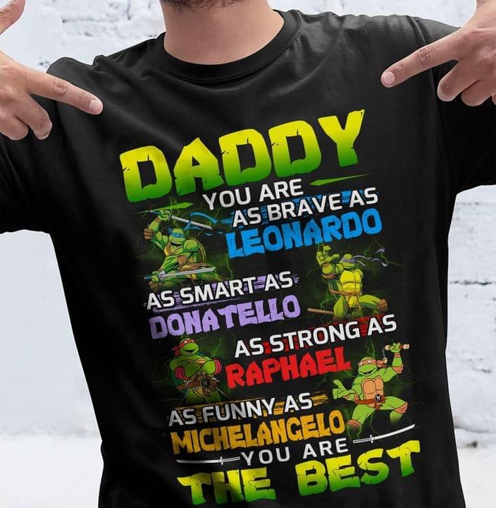 Gift For Dad From Son Daddy Teenage Mutant Ninja Turtles Tshirt PAN2TS0250
