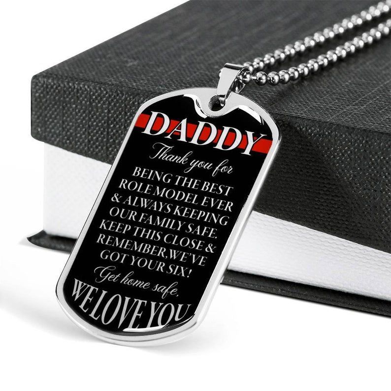 Gift For Dad Father's Day 2021 Daddy Get Home Safe We Love You Firefighter Dog Tag