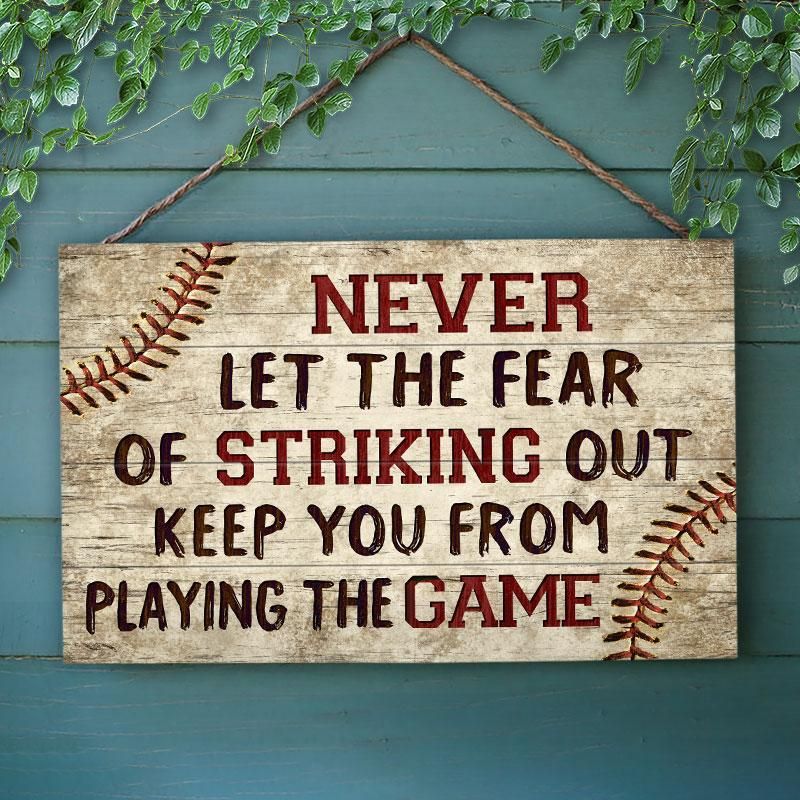 Baseball Never Let The Fear Customized Wood Rectangle Sign