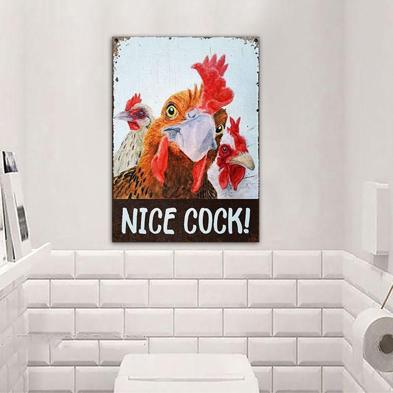 Chicken Restroom Nice Cock Customized Classic Metal Signs