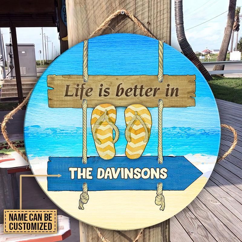 Personalized Beach Better In Flip Flops Custom Wood Circle Sign