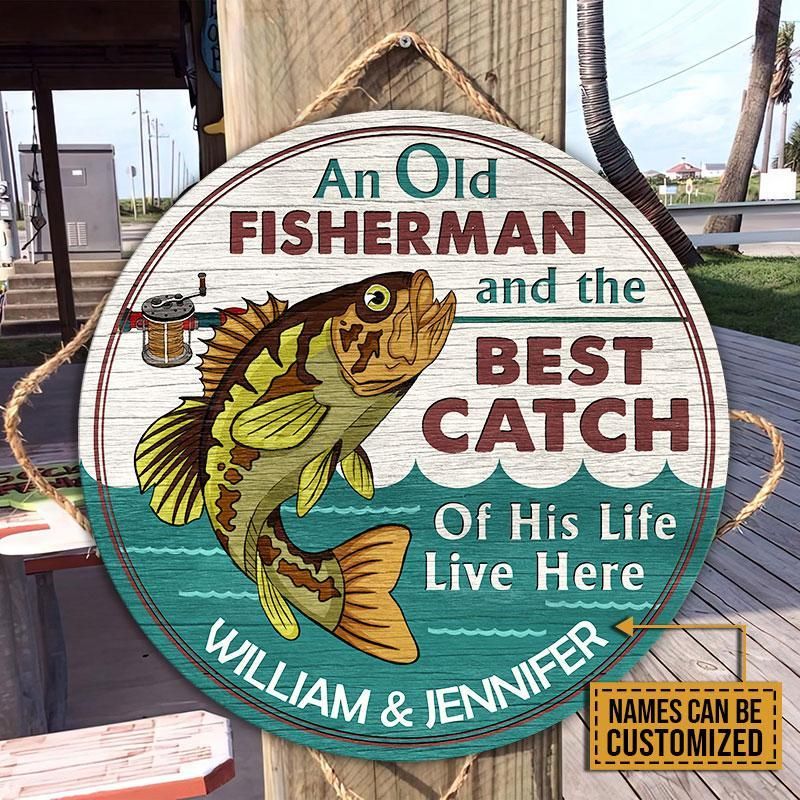 Personalized Fishing Old Fisherman And His Best Catch Custom Wood Circle Sign