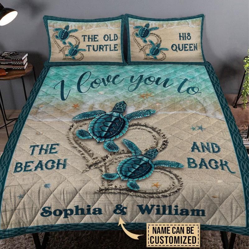 Personalized Sea Turtle I Love You To The Beach And Back Customized Quilt Set