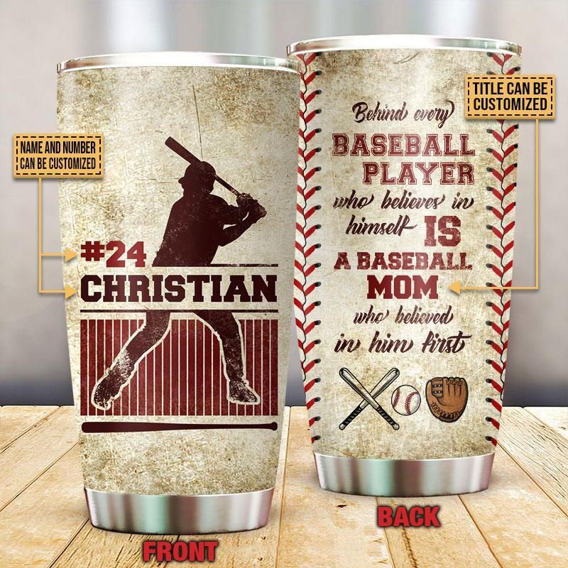 Personalized Baseball Behind Every Baseball Player Customized Tumbler