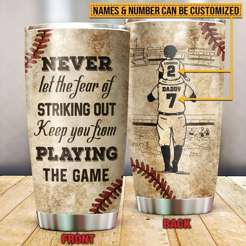 Personalized Baseball Dad And Son Never Let The Fear Sketch Customized Tumbler