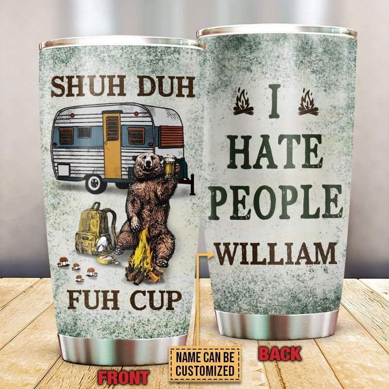 Personalized Camping Bear Shuh Duh Fuh Cup Customized Tumbler
