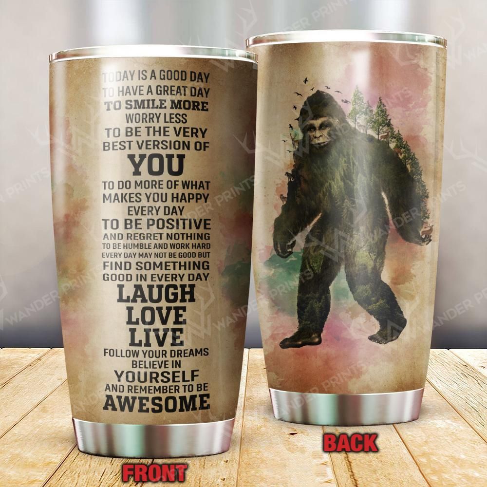 Today Is A Good Day Bigfoot Forest Tumbler