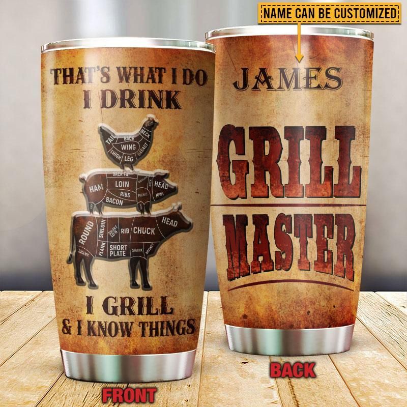 Personalized Grilling That's What I Do Customized Tumbler