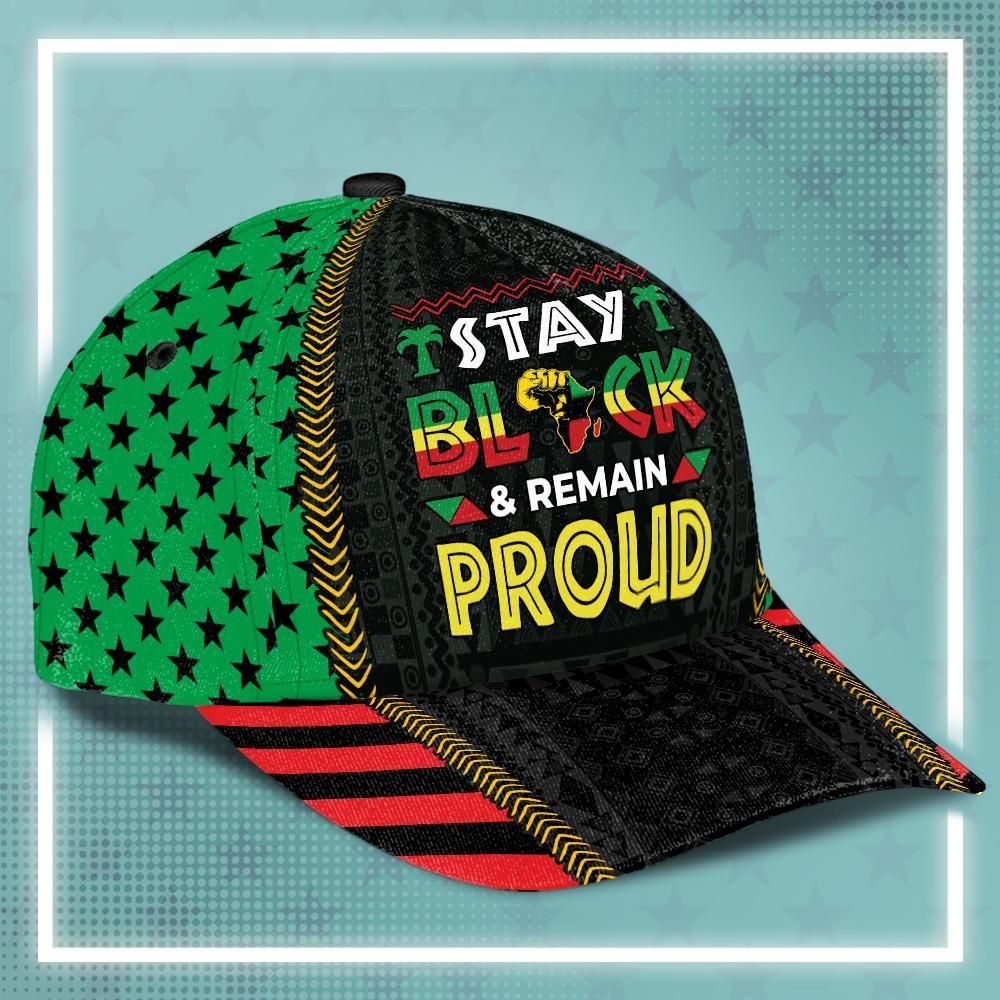 Stay Black & Remain Proud Classic Cap