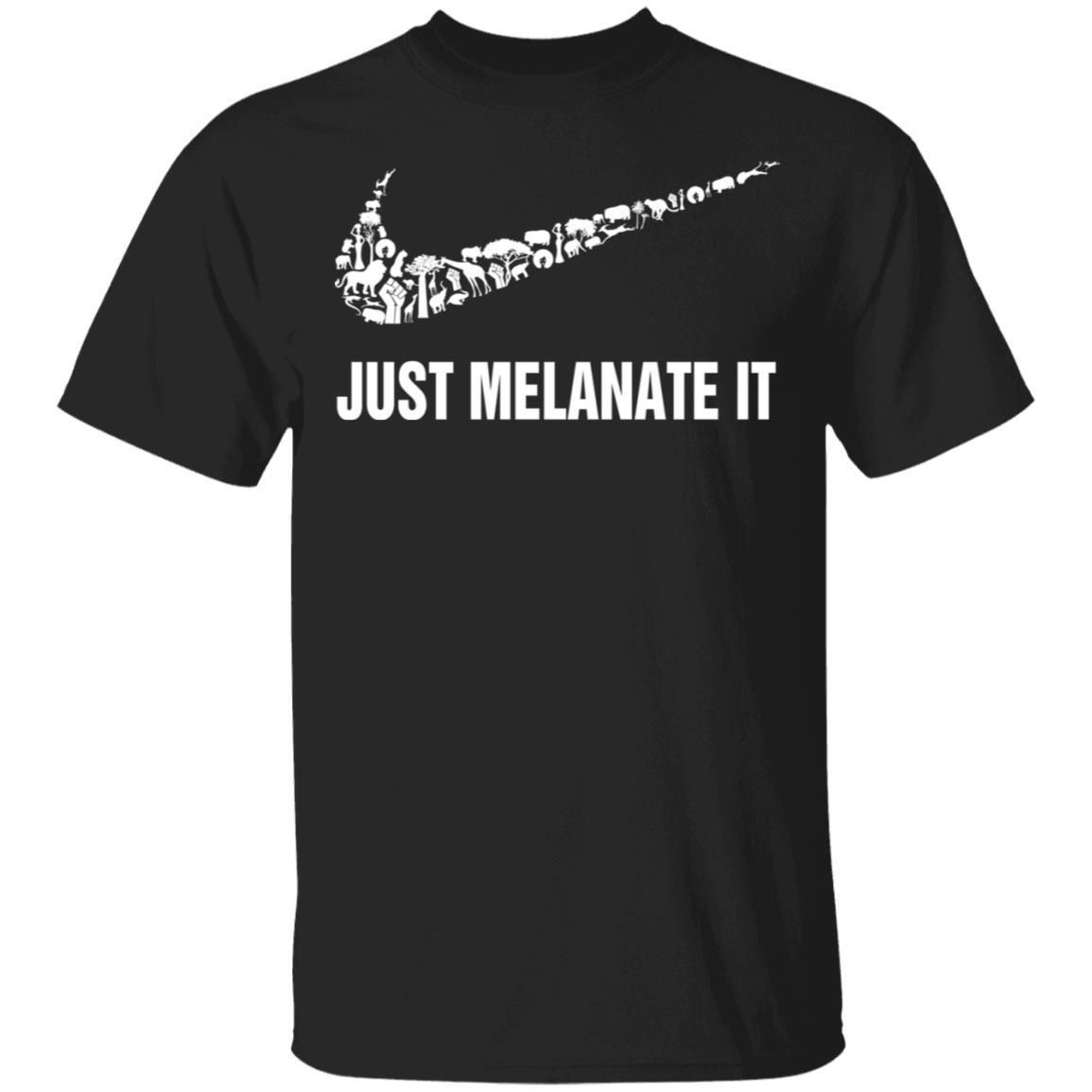 Just Melanin It T-shirt