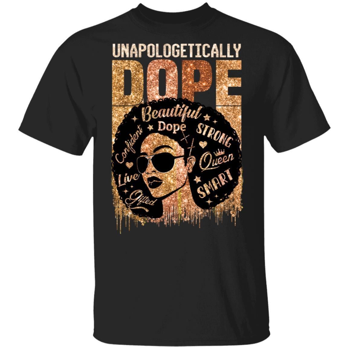 Unapologetically Dope T-shirt