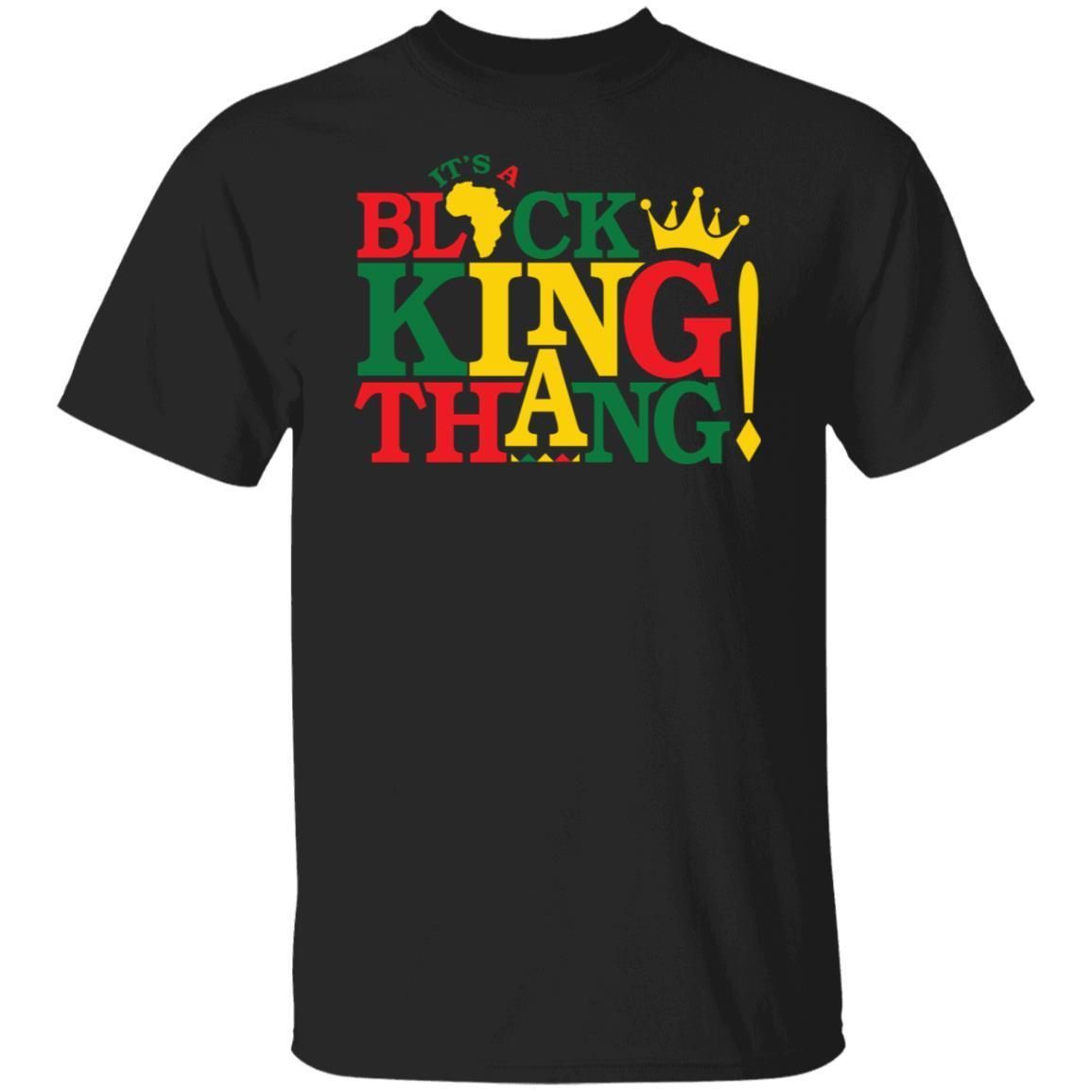 It's A Black King Thang T-Shirt