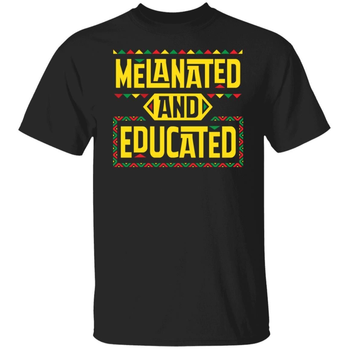 Melanated And Educated T-Shirt