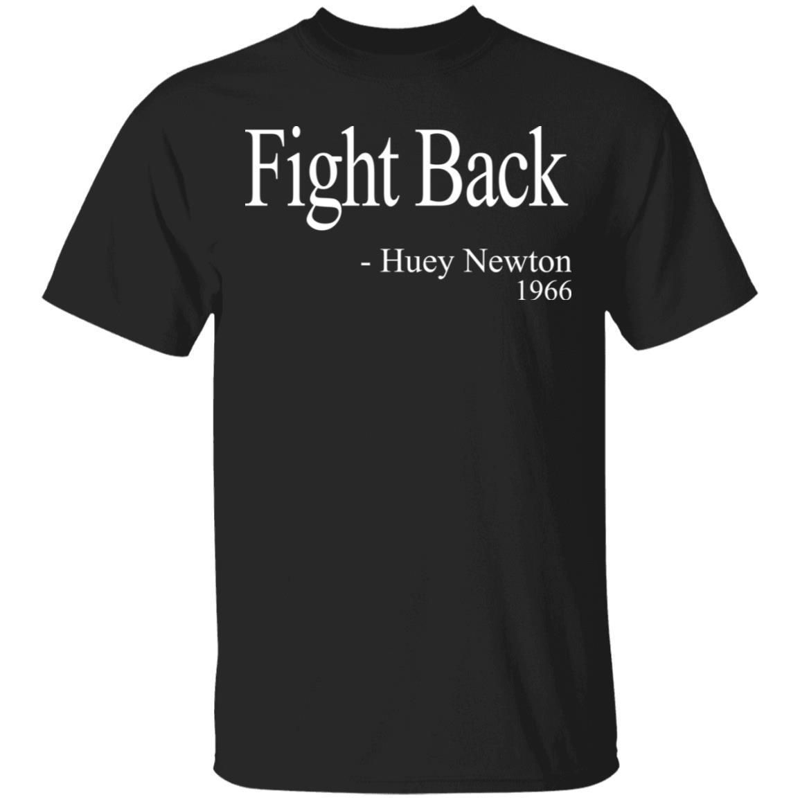 Fight Back - Huey Newton 1966 T-shirt