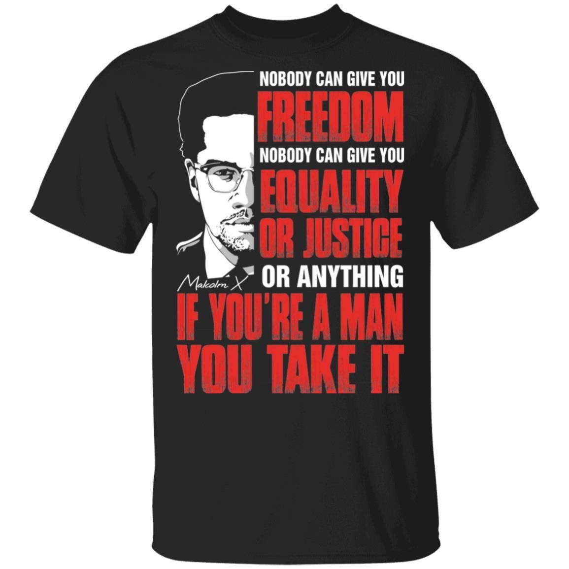 If You_re A Man, You Take It T-shirt
