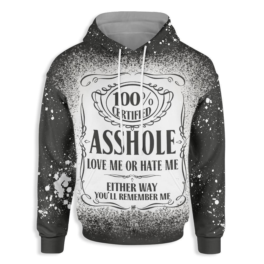 100% Certified Asshole Love Me Or Hate Me EZ05 0211 All Over Print Hoodie PAN3HD0088