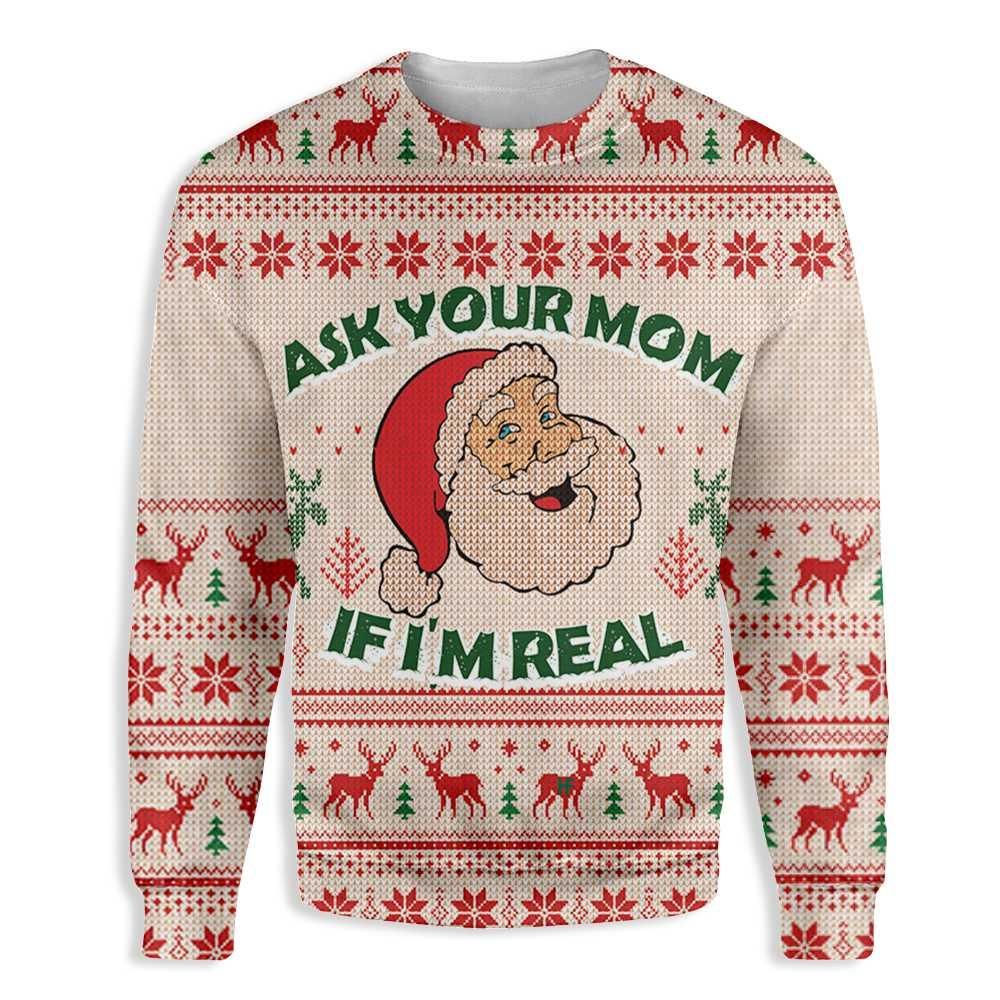 Ask Your Mom If I'm Real Santa Claus Christmas EZ22 1210 All Over Print Sweatshirt