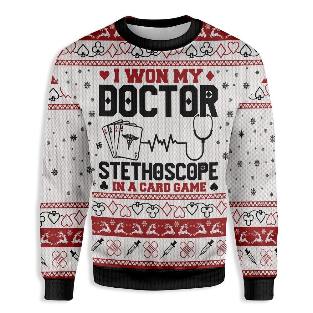I WON MY DOCTOR STETHOSCOPE IN A CARD GAME CHRISTMAS SWEATER EZ15 2610 All Over Print Sweatshirt