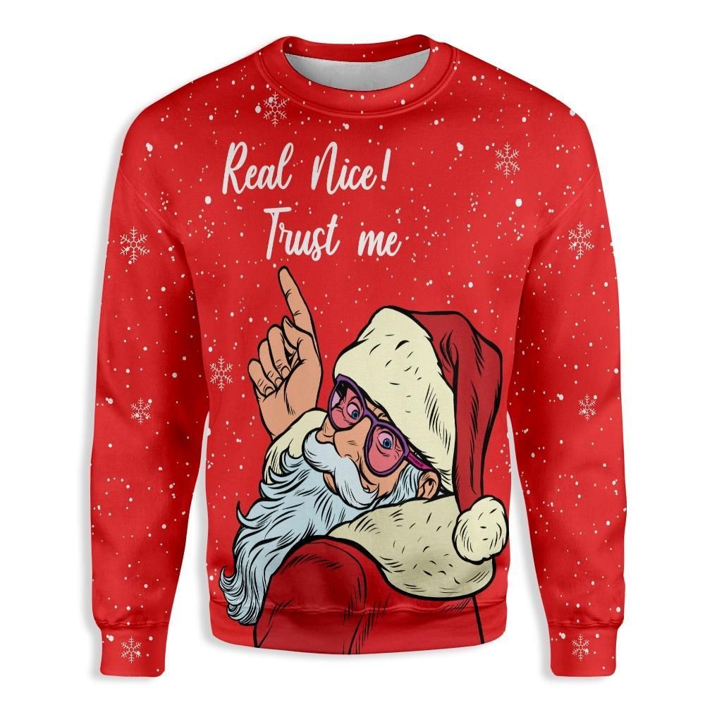 Real Nice Trust Me Santa Christmas EZ20 0211 All Over Print Sweatshirt