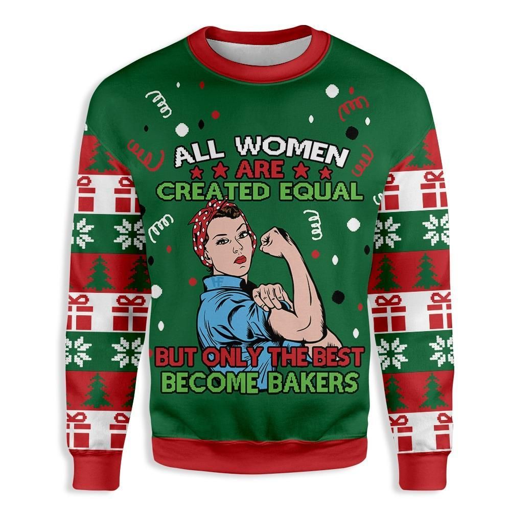 All women are created equal, but only the best become Bakers EZ21 0810 All Over Print Sweatshirt