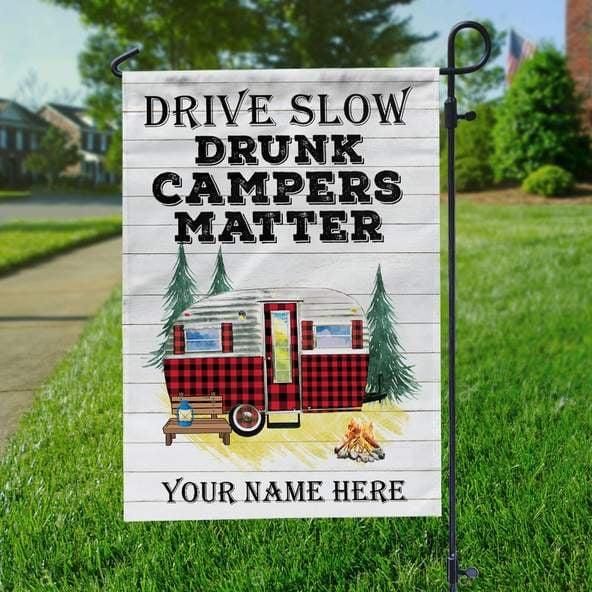 Personalized Camping Garden Flag Drive Slow Drunk Campers