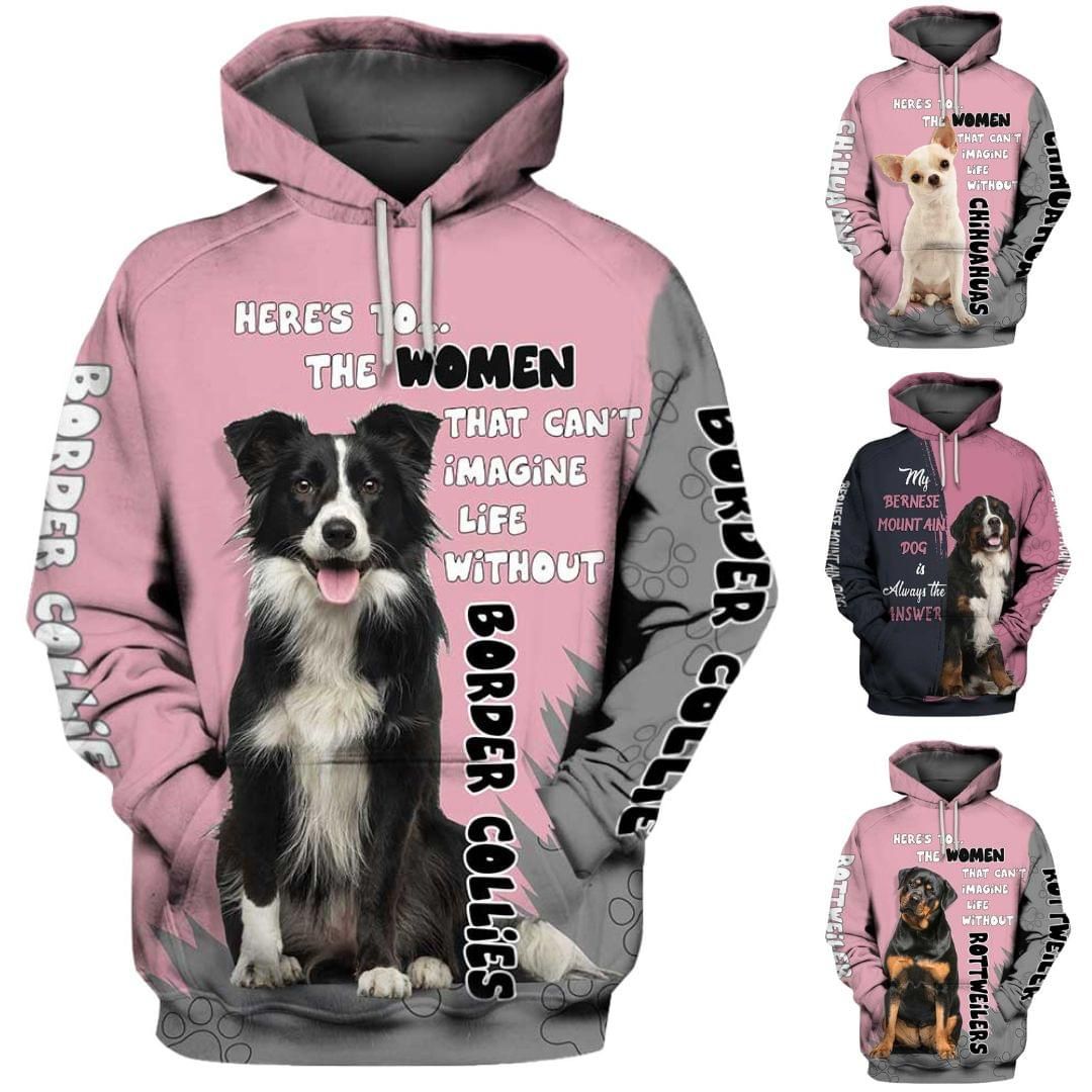 Personalized Border Collies To The Women Can't Imagine Life Without 3D Hoodie