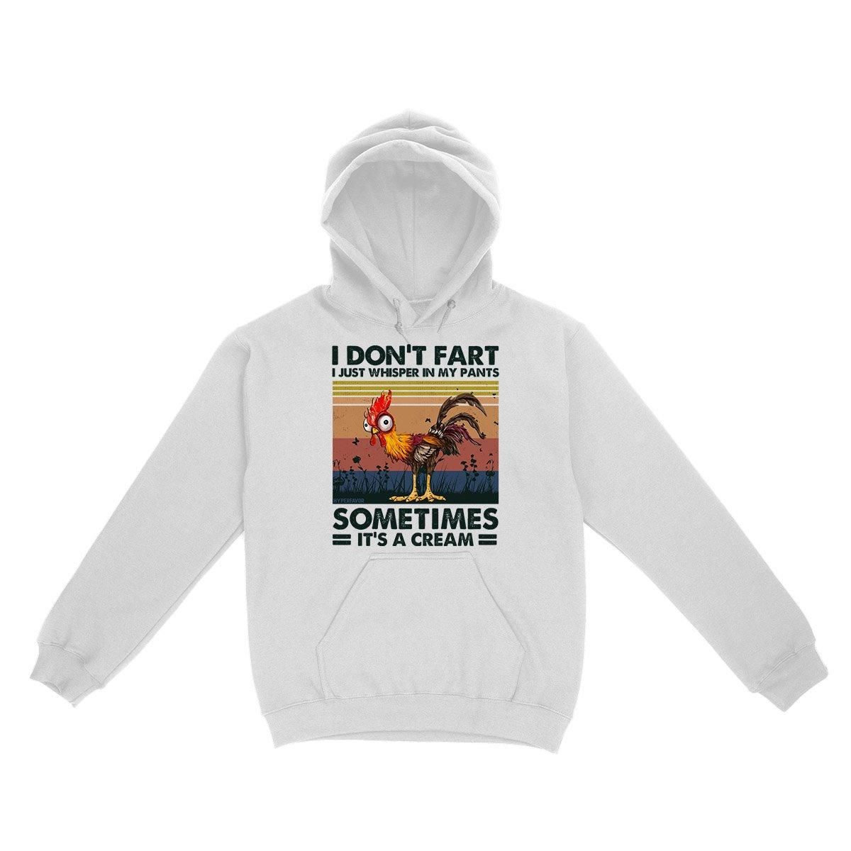 I don' fart i just whisper in my pants EZ03 0704 Hoodie