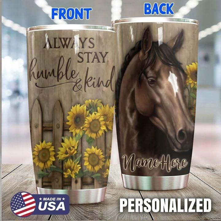 Personalized Horse Sunflower Tumbler Always Stay Humble PAN