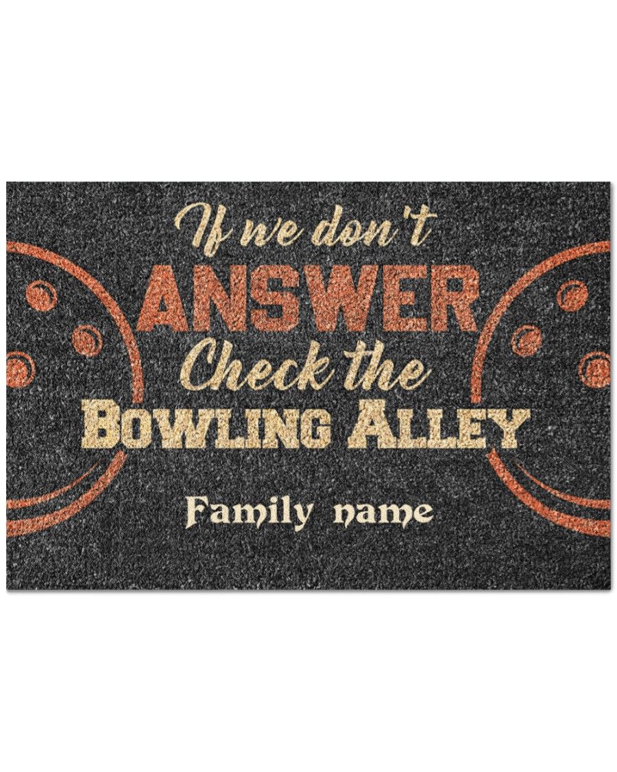 Personalized Bowling Door Mat If We Don't Answer Check The Bowling