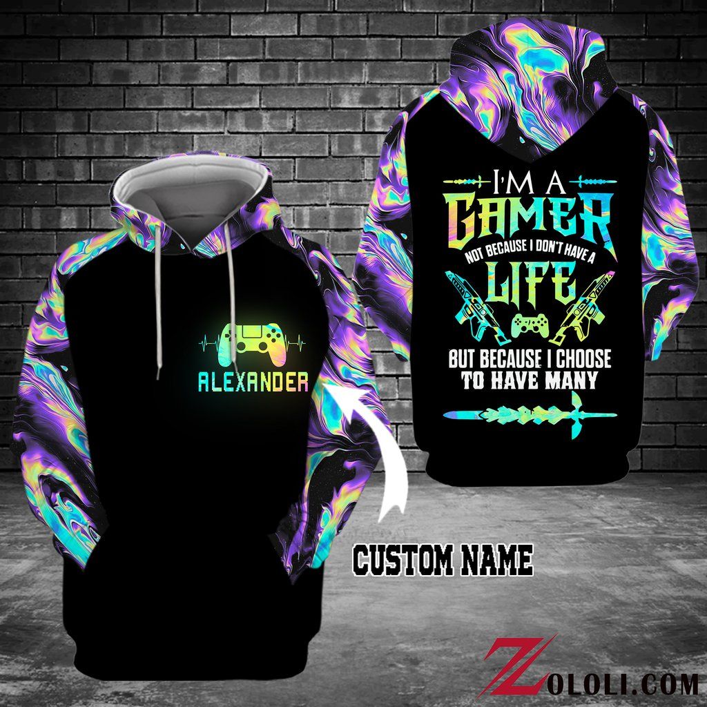 Personalized Gamer 3D Hoodie Because I Choose To Have Many