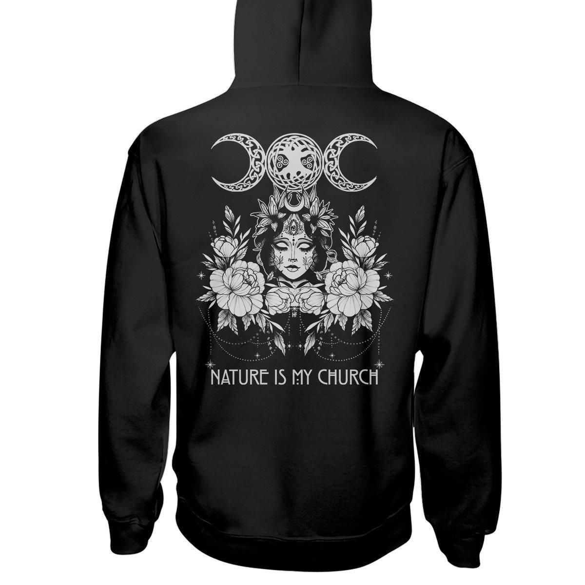 Nature Is My Church Back Witch Wicca Hoodie PAN2HD0070