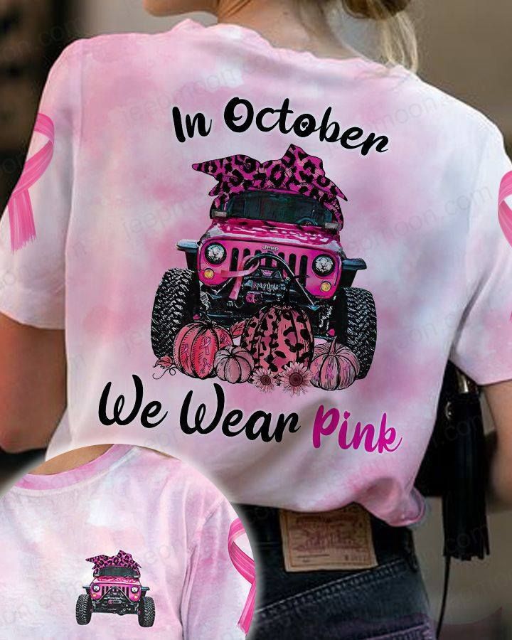 Breast Cancer Jeep Girl Halloween 3D Tshirt In October We Wear Pink PAN3TS0003