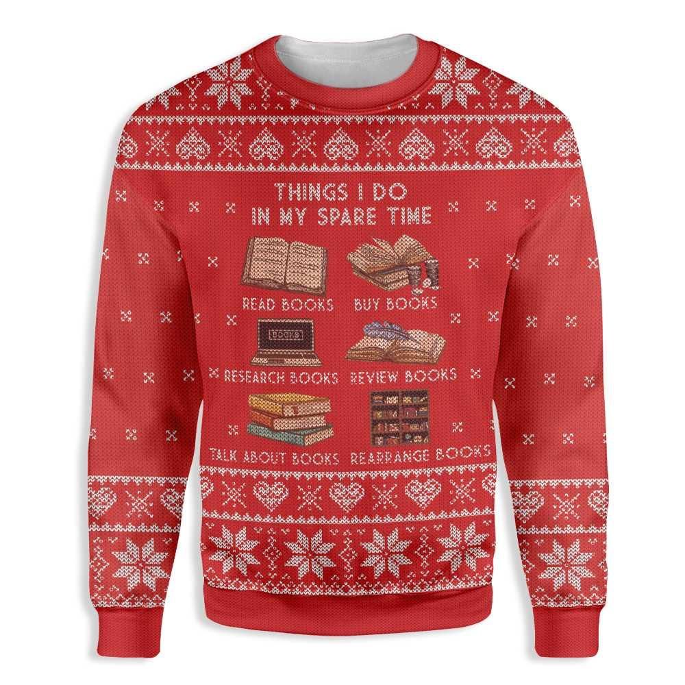 Ugly Christmas Book Lovers Things I Do At Christmas Time EZ12 1710 All Over Print Sweatshirt PANWS0084