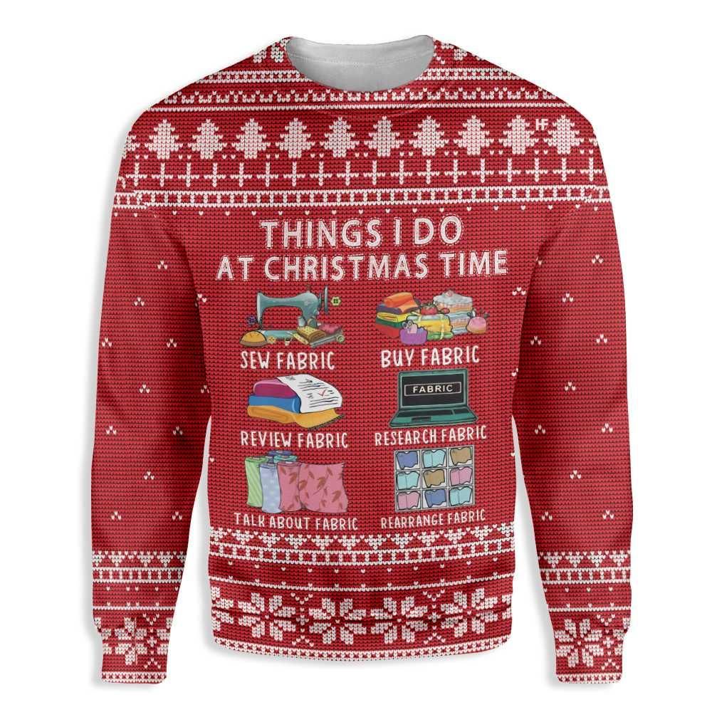 Ugly Christmas Things I Do At Christmas Fabric EZ12 1310 All Over Print Sweatshirt