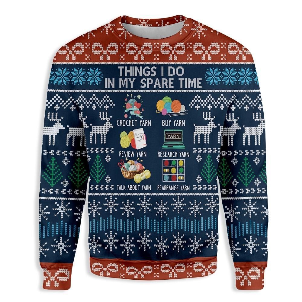 Ugly Christmas Things I Do At Christmas Yarn EZ12 1310 All Over Print Sweatshirt